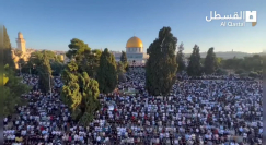 صلاة العيد في الأقصى:100 ألف مصل أدوا الصلاة واحتفلوا في باحته